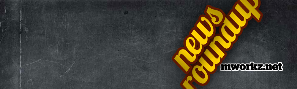 News Roundup: mworkz.net