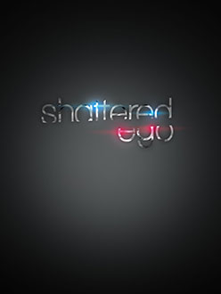 shattered ego